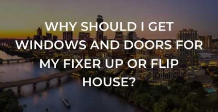 why should i get replacement windows or doors